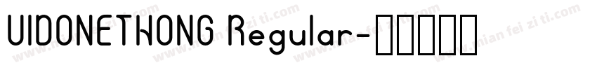 UIDONETHONG Regular字体转换